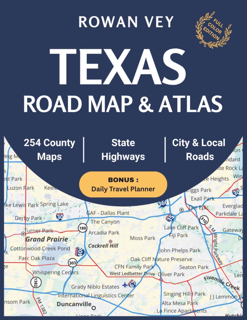 TEXAS ROAD MAP & ATLAS: 254 County-by-County Maps with Detailed Local Layouts, Inset City Views, Highways, Scenic Routes, and Major Destinations Across the Lone Star State (USA Road Atlas Series)