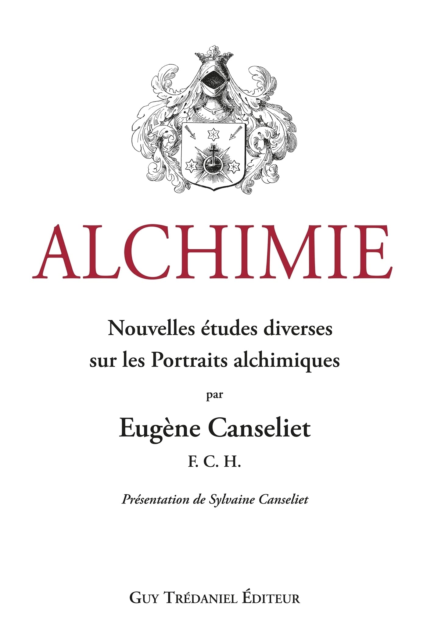 Alchimie : Nouvelles études diverses sur les Portraits alchimiques (French Edition)