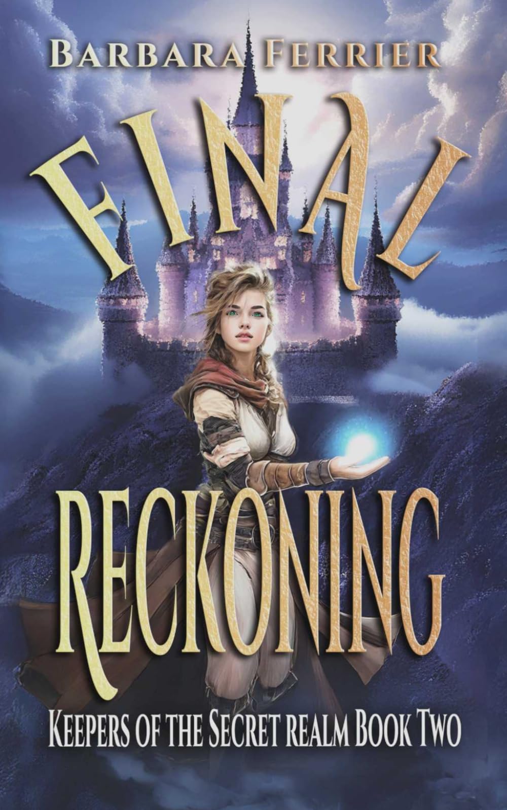 Final Reckoning: Keepers of the Secret Realm Book Four