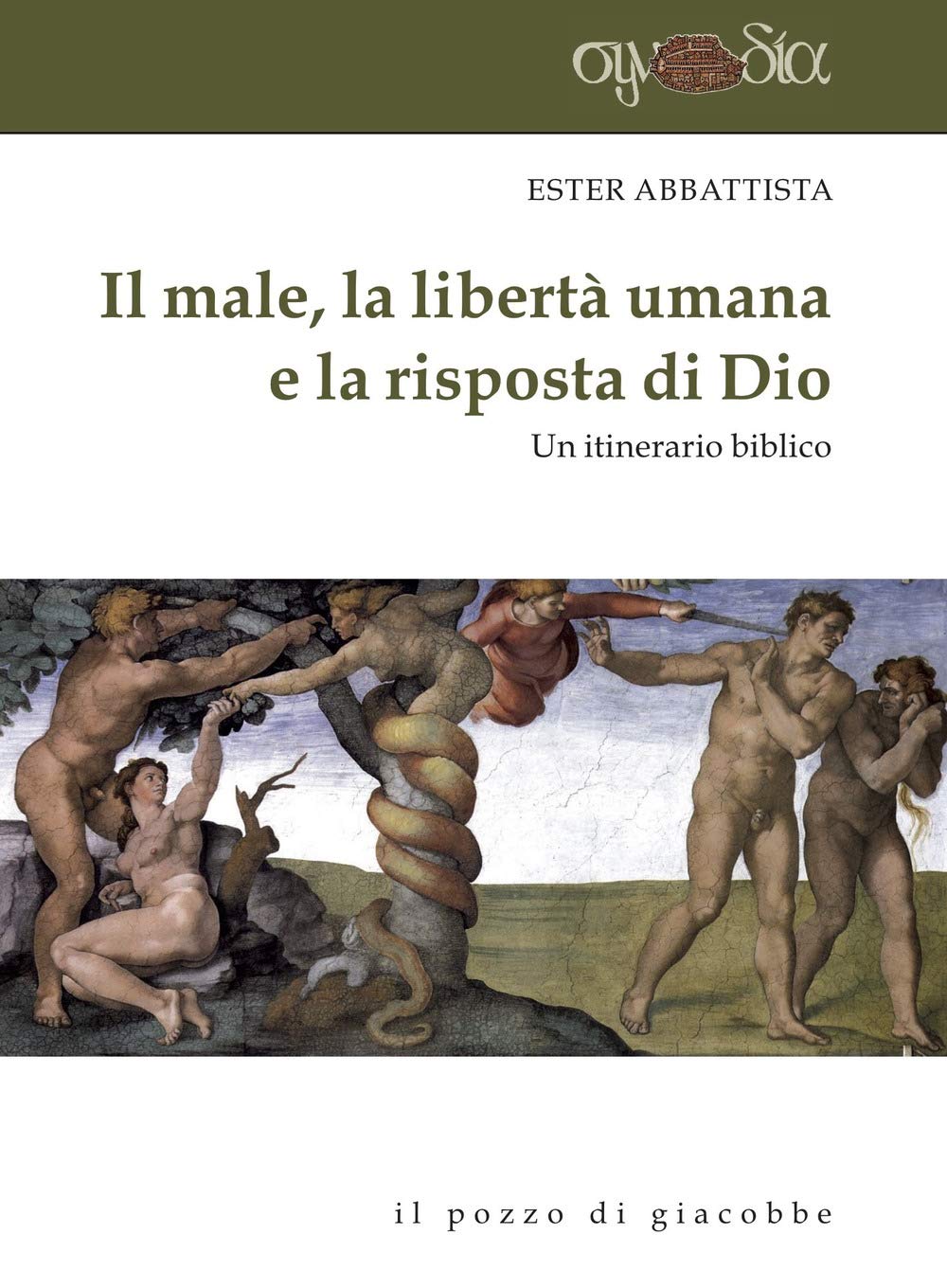 Il Male, La Libertà Umana E La Risposta Di Dio. Un Itinerario Biblico - 4