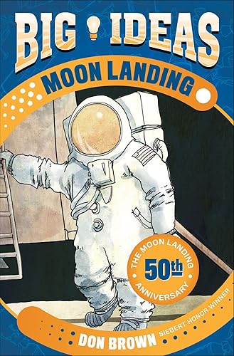 The Moon Landing. Big Ideas 1 (Big Ideas That Changed the World) [Idioma Inglés]: Big Ideas That Changed the World #1