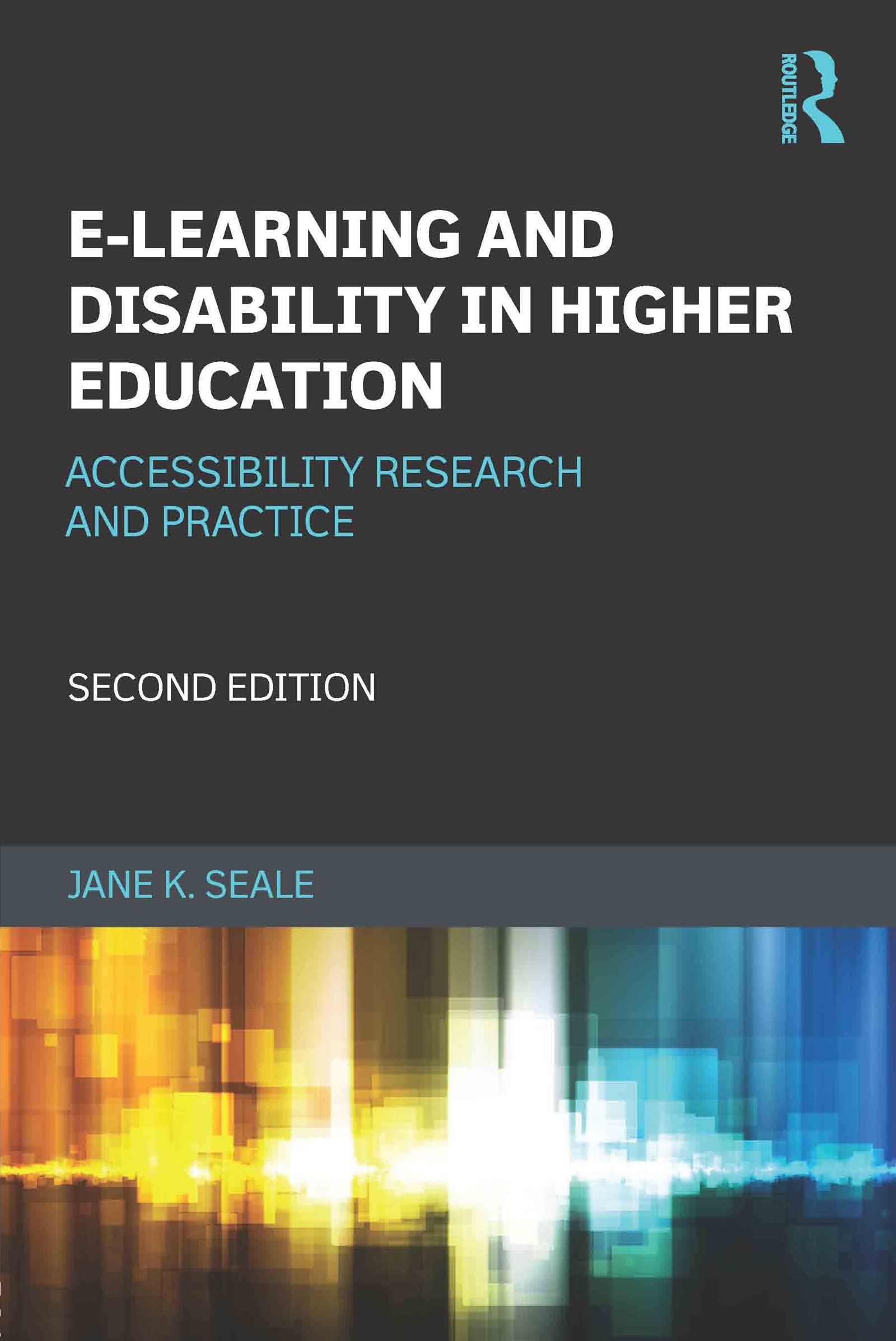 E-learning and Disability in Higher Education 2nd Edition