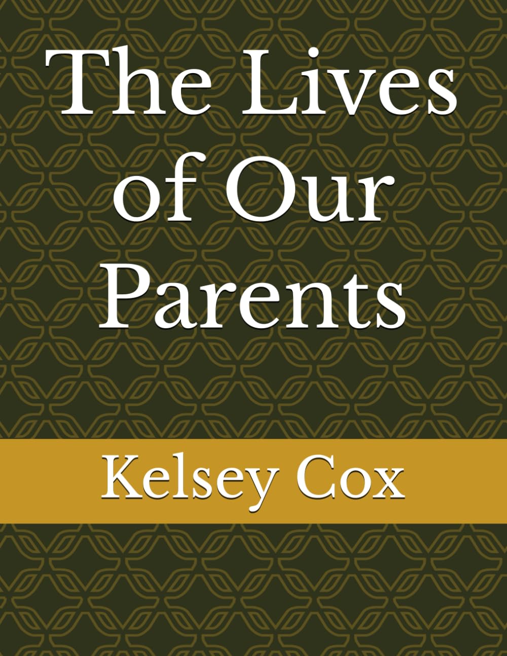 The Lives of Our Parents