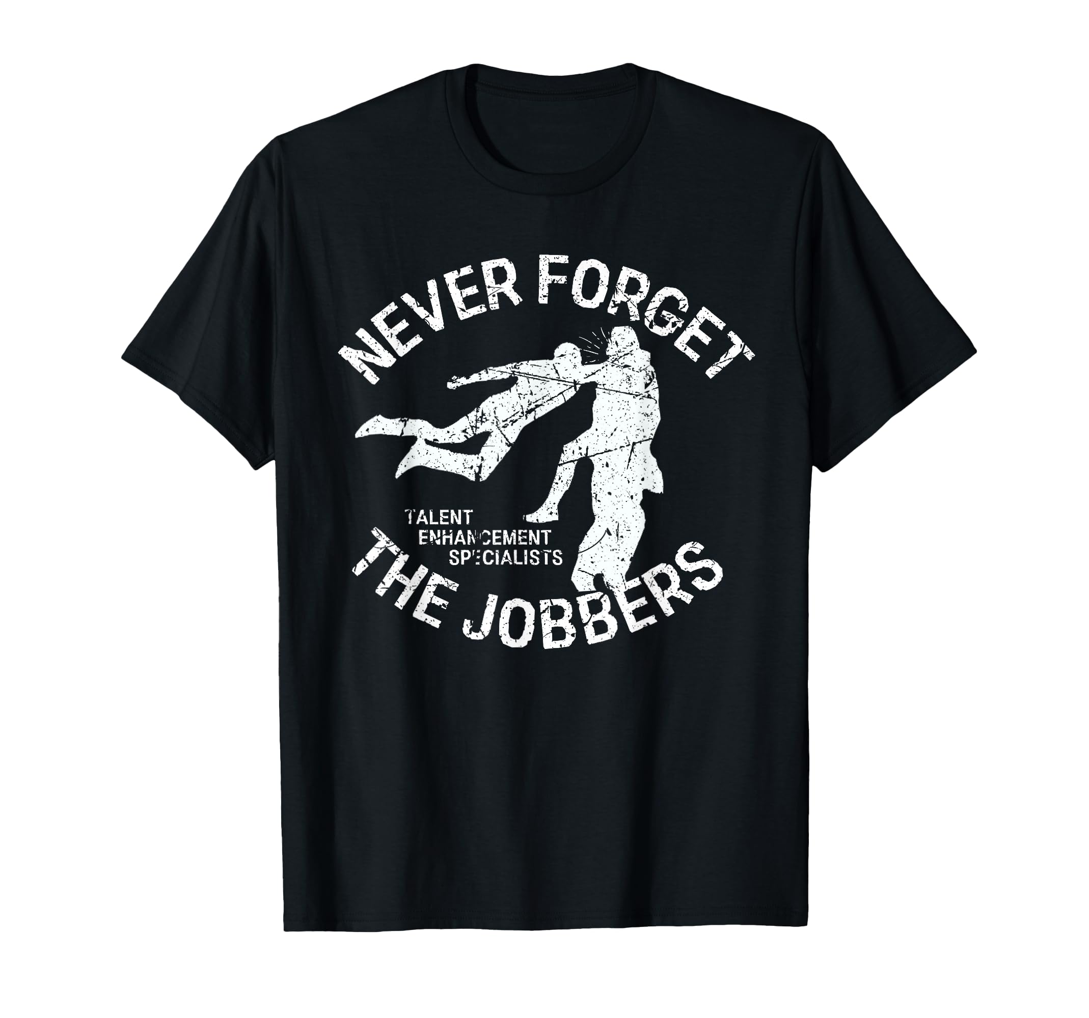 Funny Pro Wrestling Never Forget The Jobbers Vintage T-Shirt