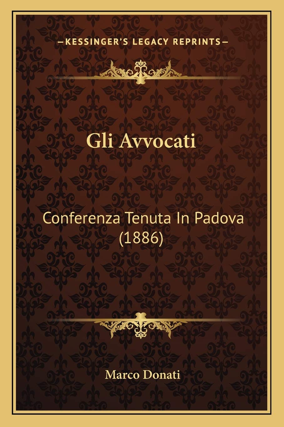 Gli Avvocati: Conferenza Tenuta In Padova (1886) (Italian Edition)
