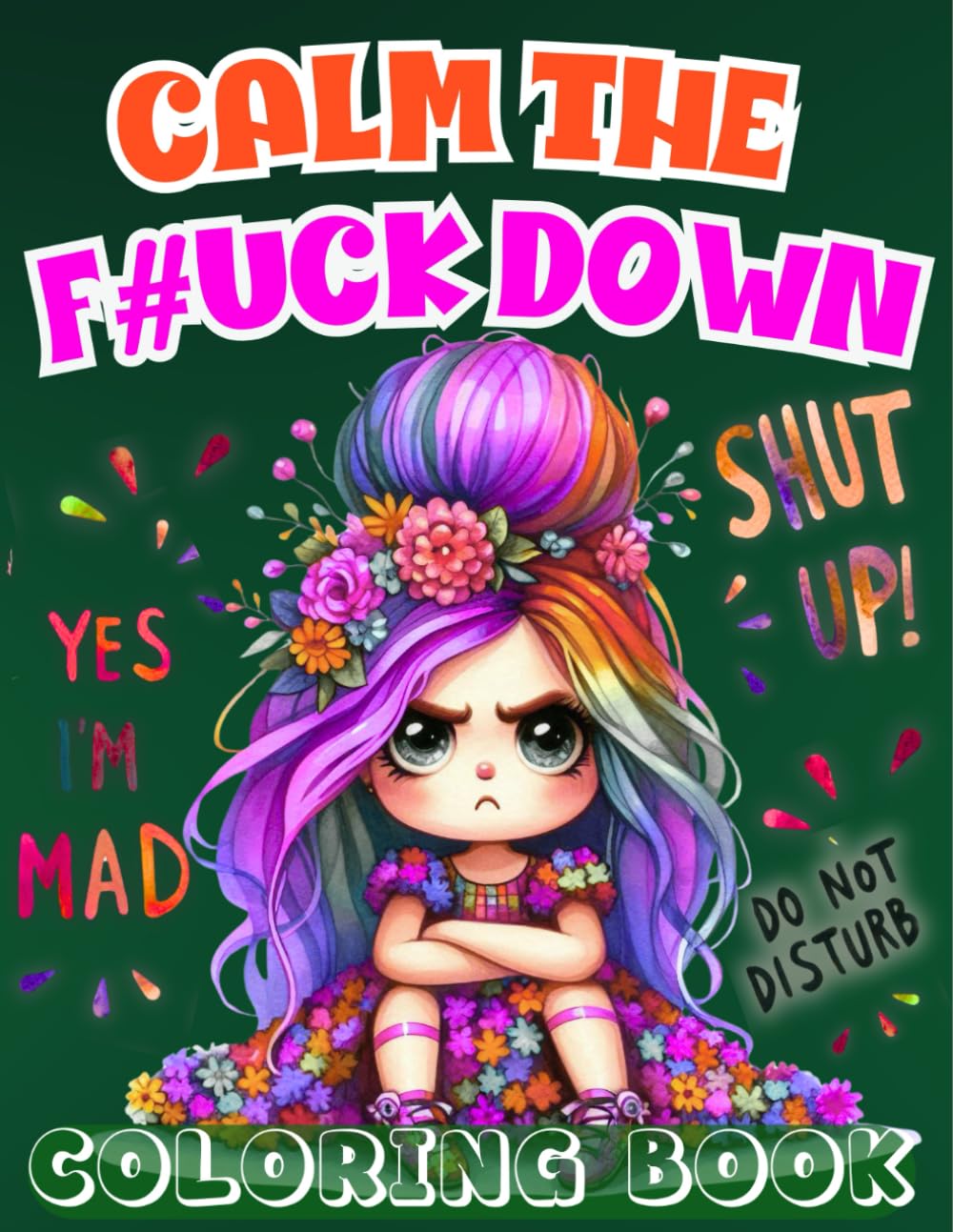 Calm the F#ck Down: The Ultimate Swear Word Coloring Book for Adults, Funny, Motivational & Easy Designs with Sassy Mandala Illustrations
