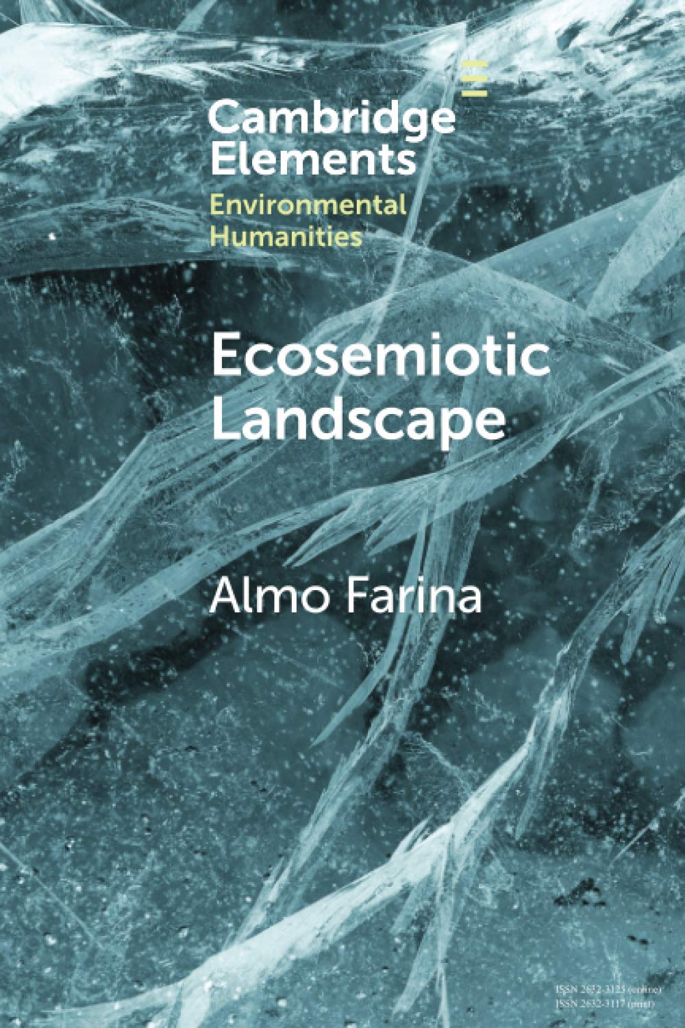 Ecosemiotic Landscape: A Novel Perspective for the Toolbox of Environmental Humanities (Elements in Environmental Humanities)