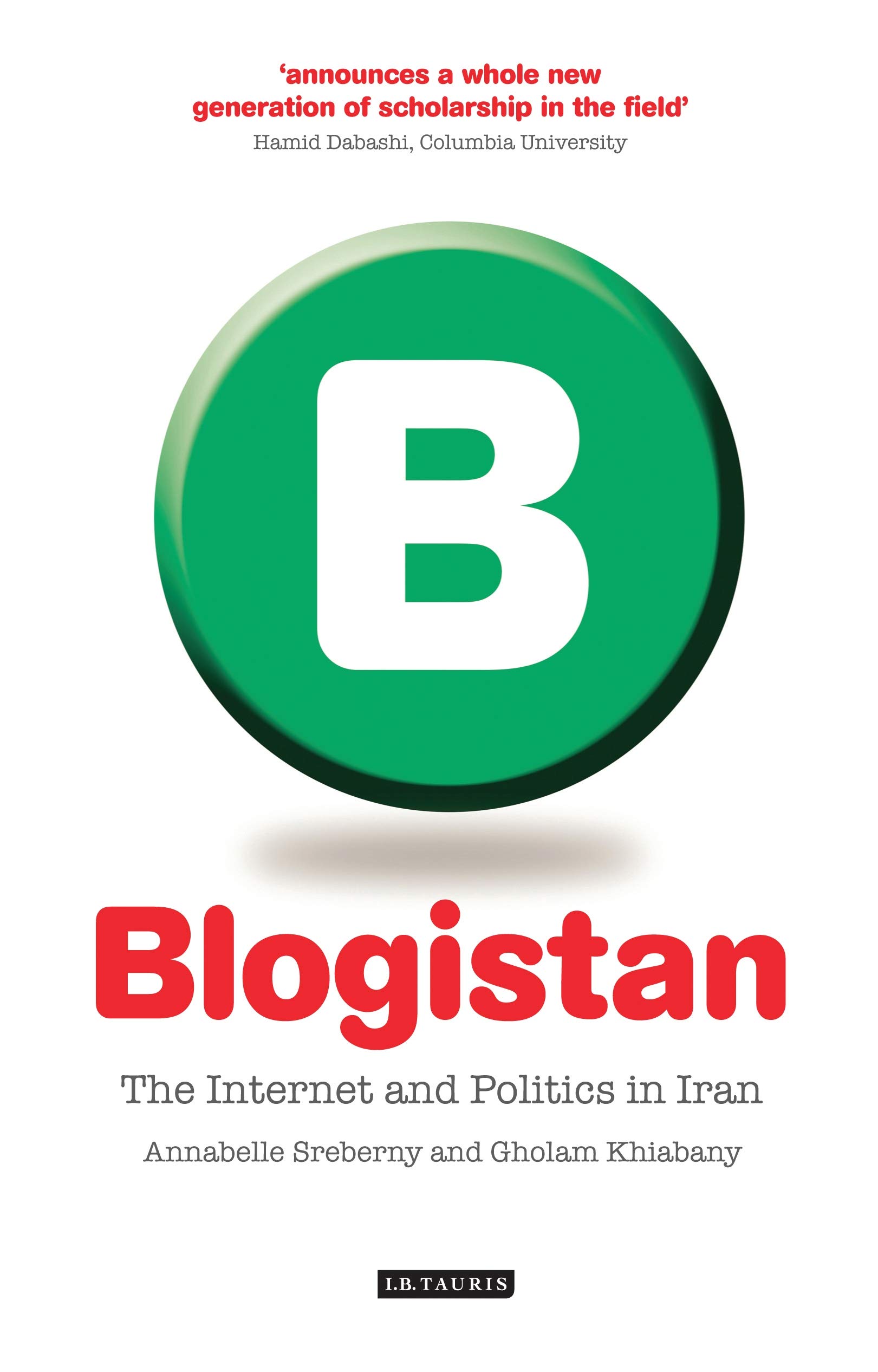 Buy Blogistan: The Internet and Politics in Iran — BookShops.in