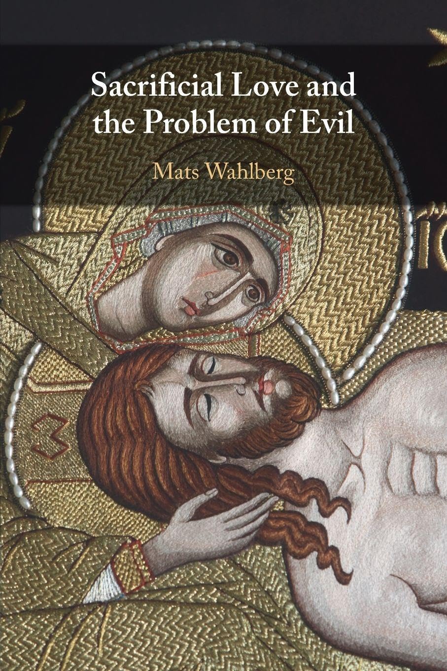 Sacrificial Love and the Problem of Evil