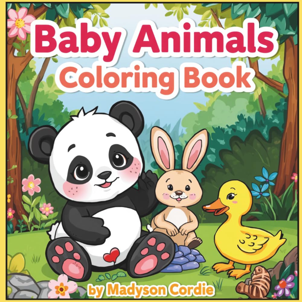 Cute Baby Animals Coloring Book for Kids: Easy Coloring Pages for Toddlers and Preschool Learning Fun