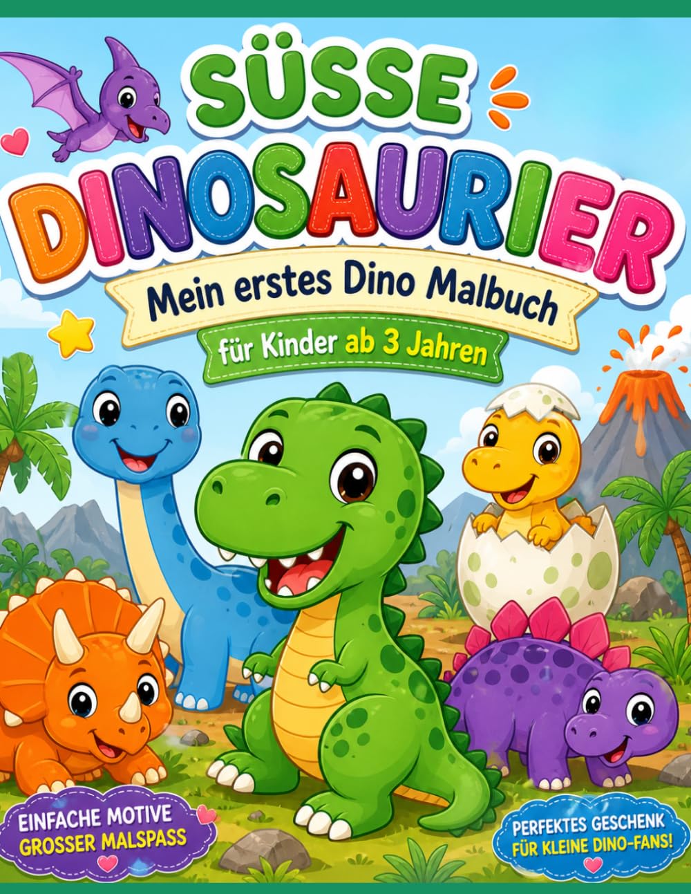Süße Dinosaurier: Mein erstes Dino Malbuch für Kinder ab 3 Jahren