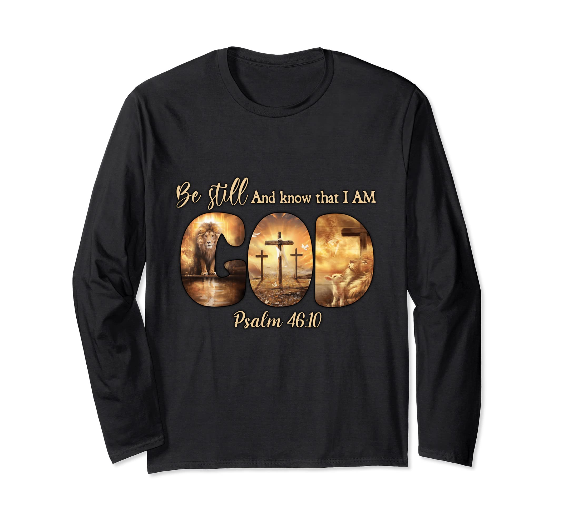 Lion God Christian Be Still And Know That I Am God Long Sleeve T-Shirt