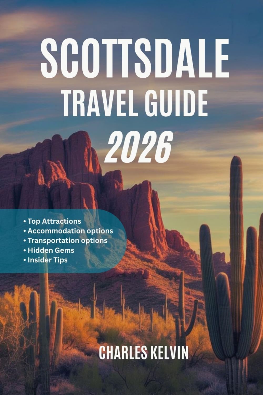 SCOTTSDALE TRAVEL GUIDE 2026 (The Modern Explorer Travel Guides 2026–2027)