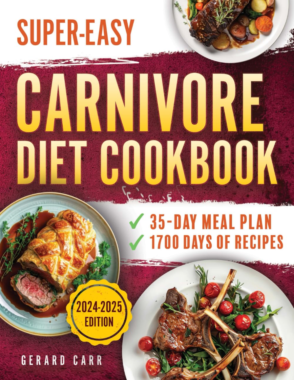 Super-Easy Carnivore Diet Cookbook: Achieve Lasting Health, Weight Loss, and Vitality with 1700 Days of Effortless, Nutrient-Dense Carnivore Recipes