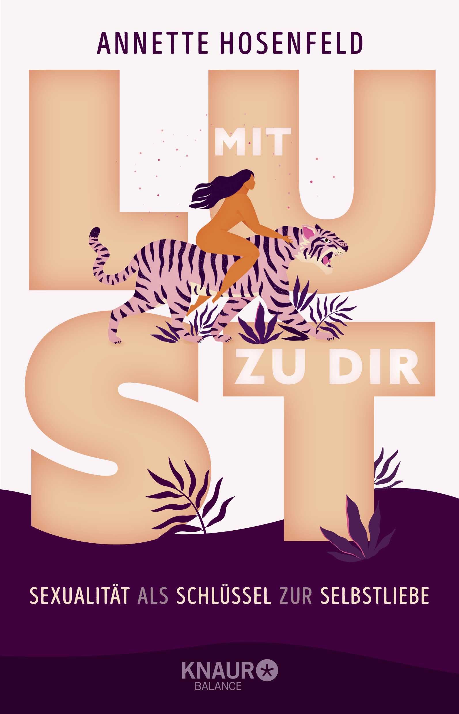 Mit Lust zu dir: Sexualität als Schlüssel zur Selbstliebe