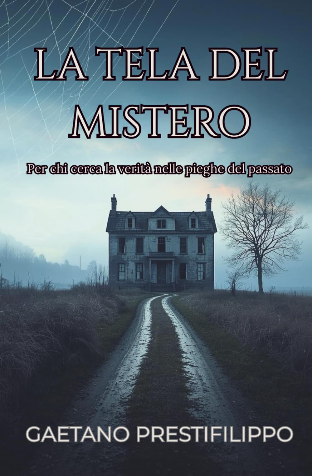 La tela del mistero: Per chi cerca la verità nelle pieghe del passato