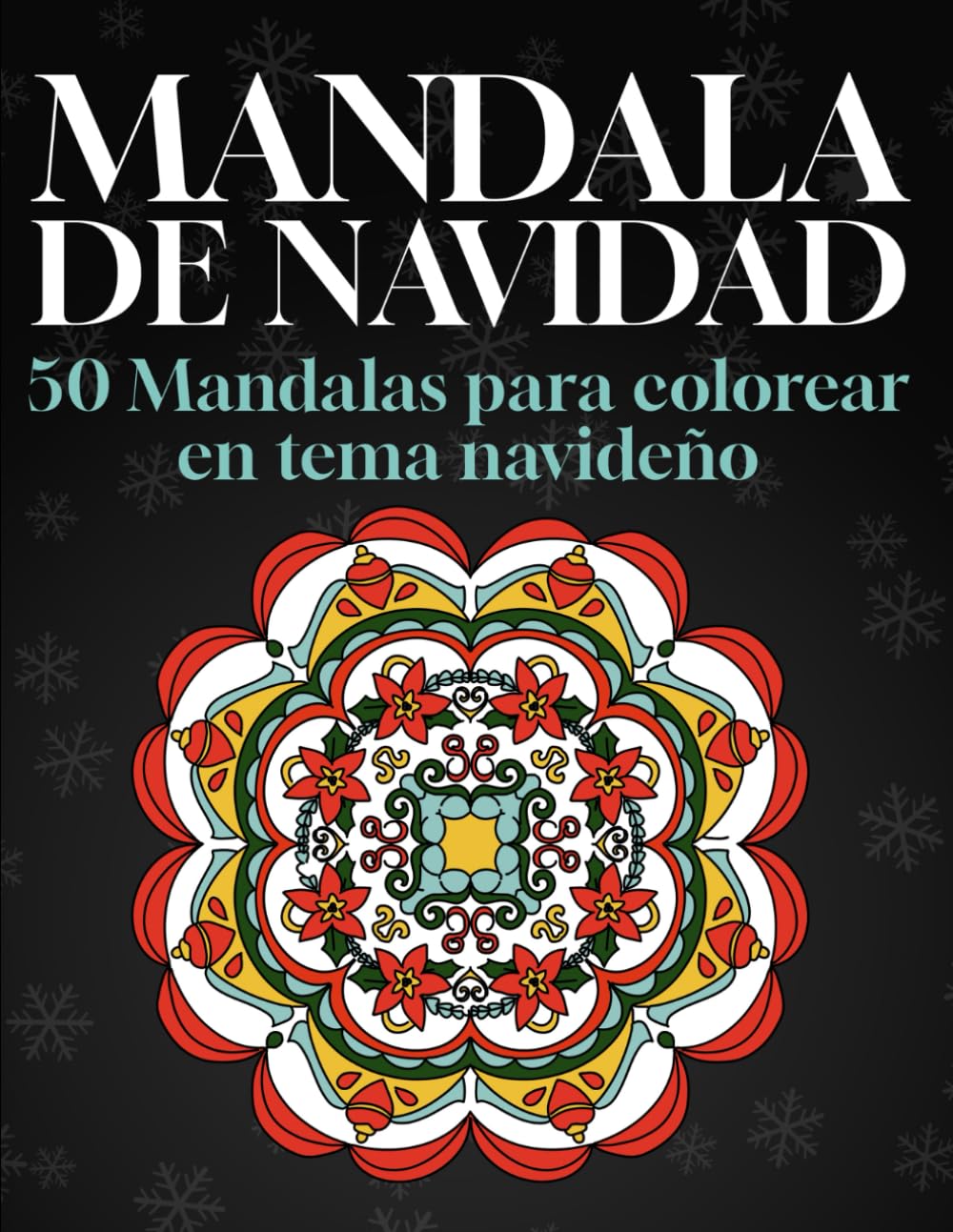 Mandala de Noël : grand livre d'art-thérapie anti-stress avec 50 dessins à colorier