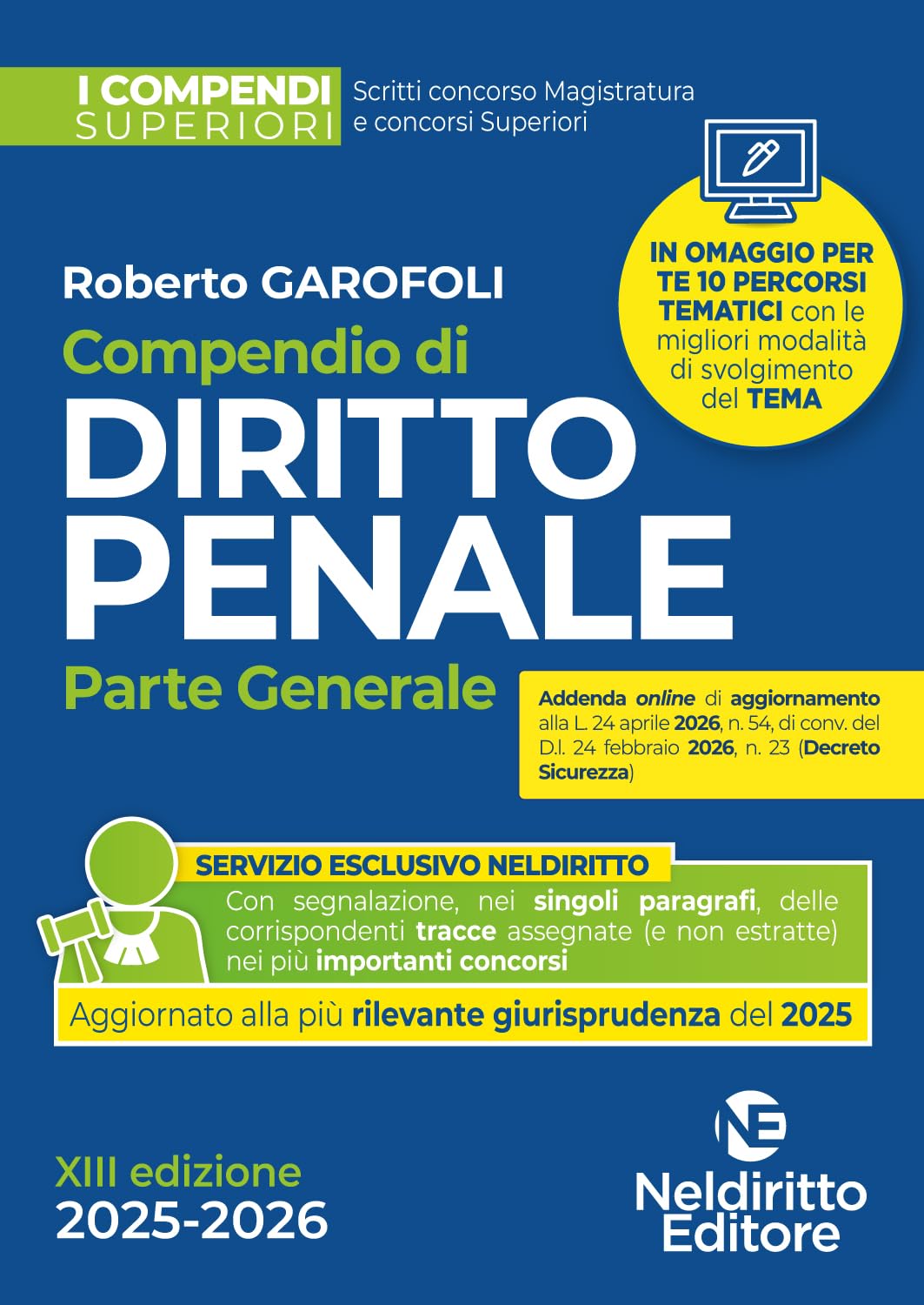 Compendio superiore di Diritto Penale parte generale 2025-2026 per il concorso in magistratura e per i concorsi superiori. Nuova ediz.