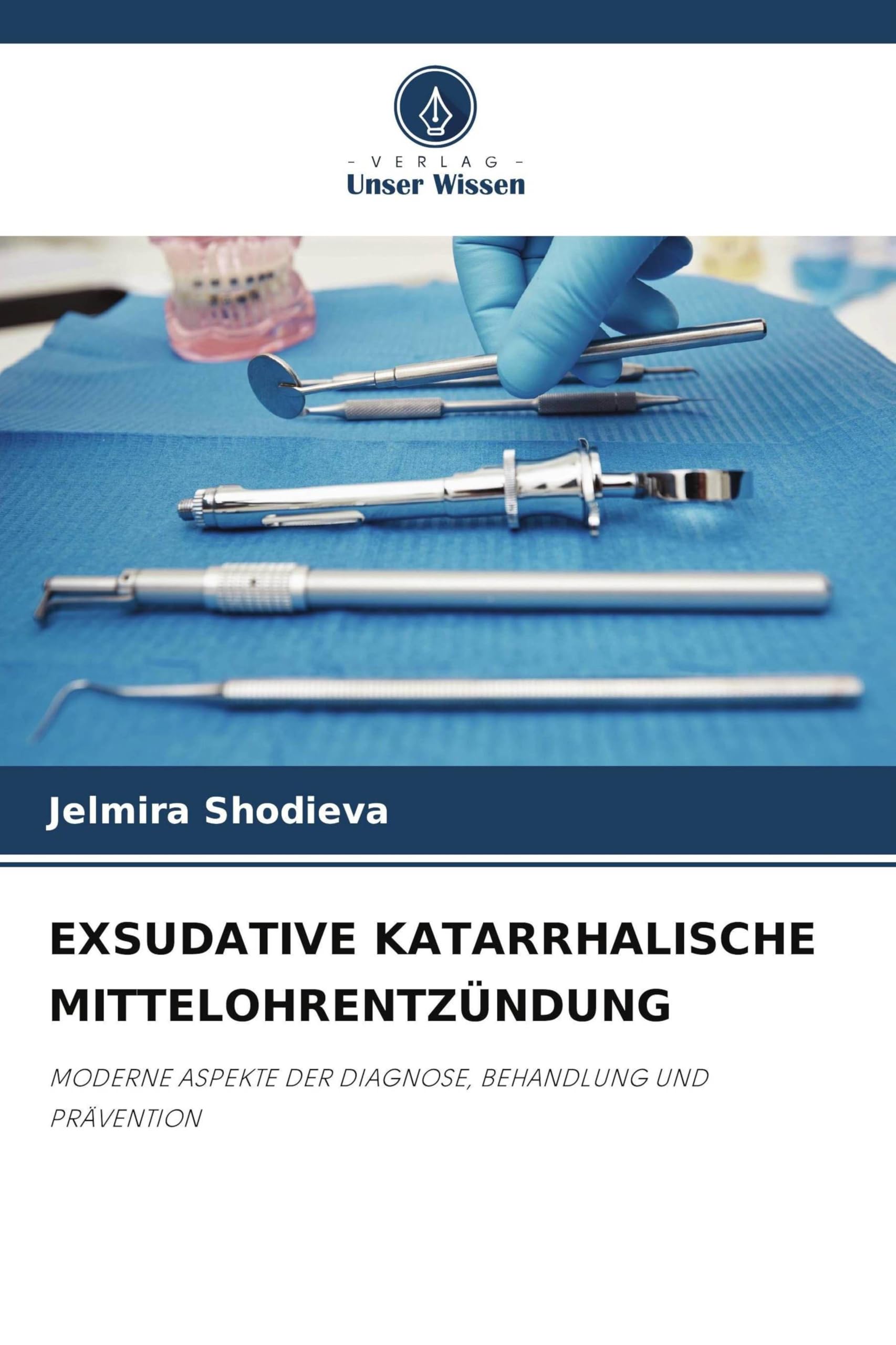 Exsudative Katarrhalische Mittelohrentzündung: MODERNE ASPEKTE DER DIAGNOSE, BEHANDLUNG UND PRÄVENTION