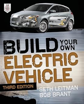 Build Your Own Electric Vehicle, Third Edition