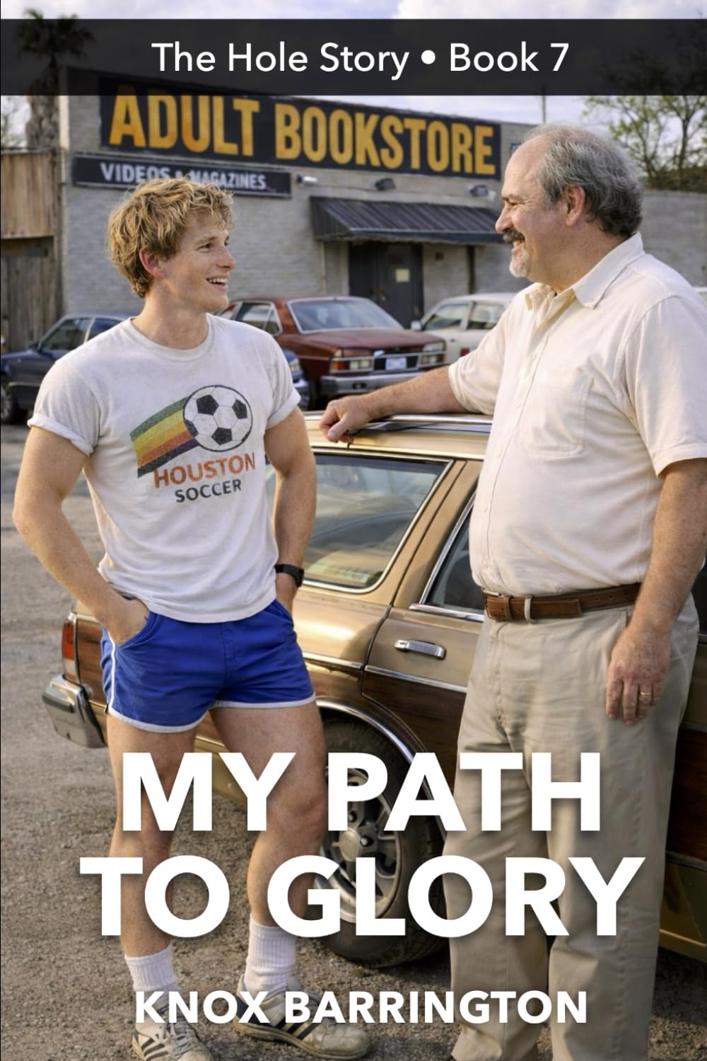 My Path to Glory: A Steamy Gay Coming-of-Age Story About Hidden Desires, Anonymous Encounters, and Finding Yourself (The Hole Story... MM First Time Confessions in all their Glory)
