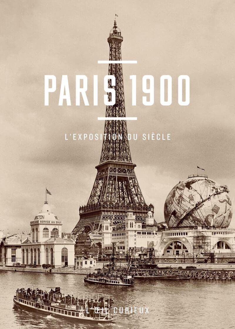 Amazon.fr - Paris 1900, l'exposition du siècle - Collectif - Livres