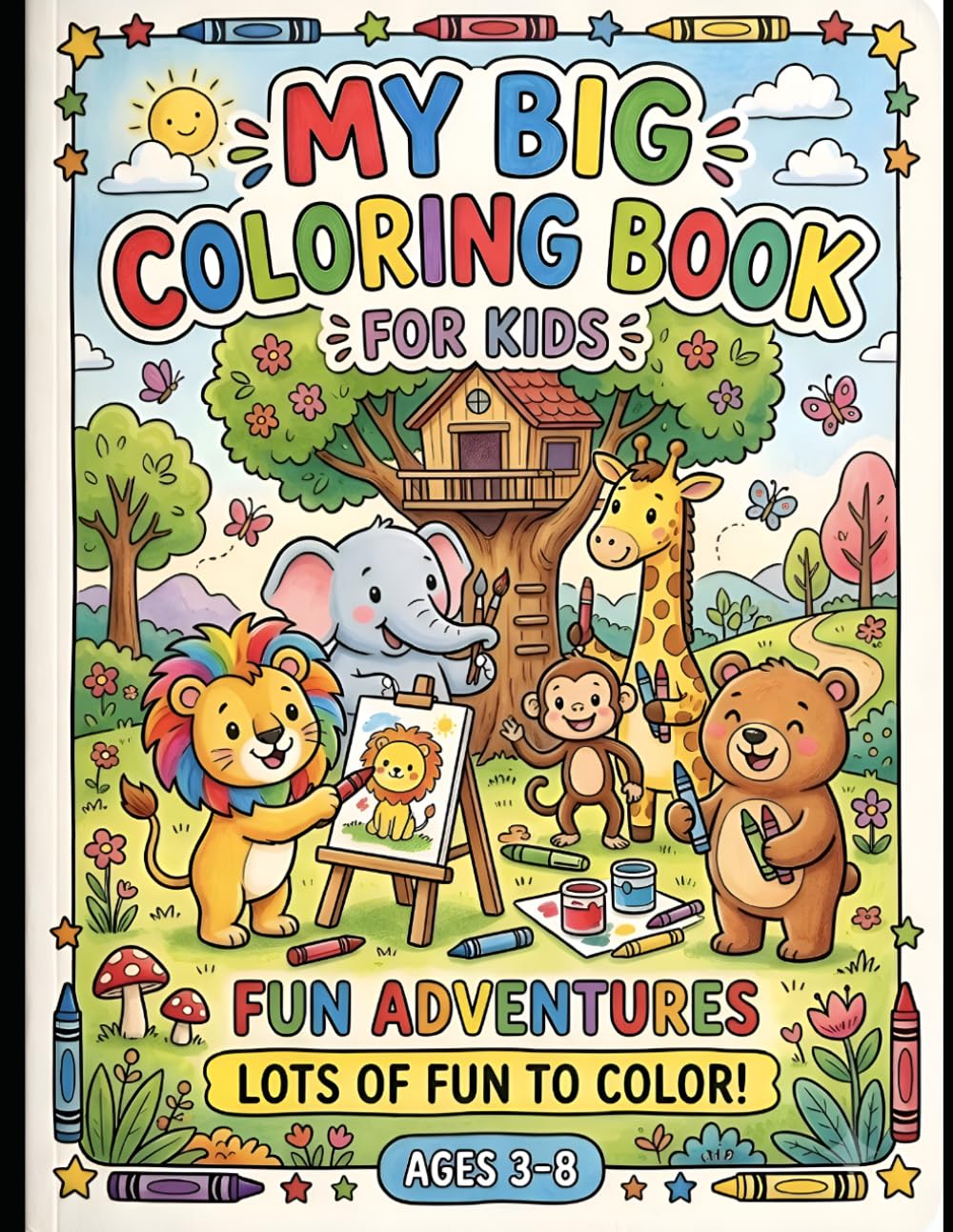 MY BIG COLORING BOOK FOR KIDS: Fun Adventures