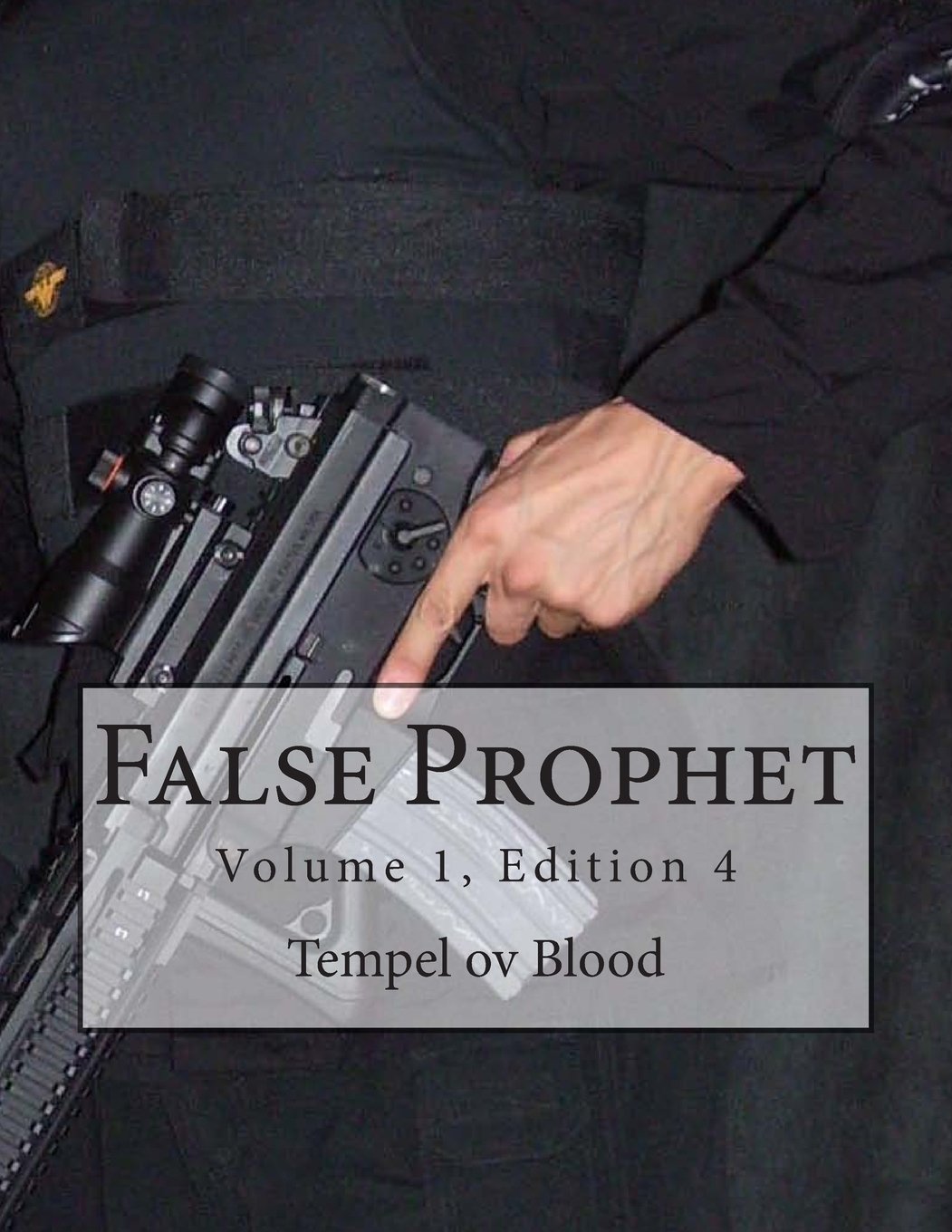 False Prophet: Volume 1, Edition 4 Paperback – December 11, 2013