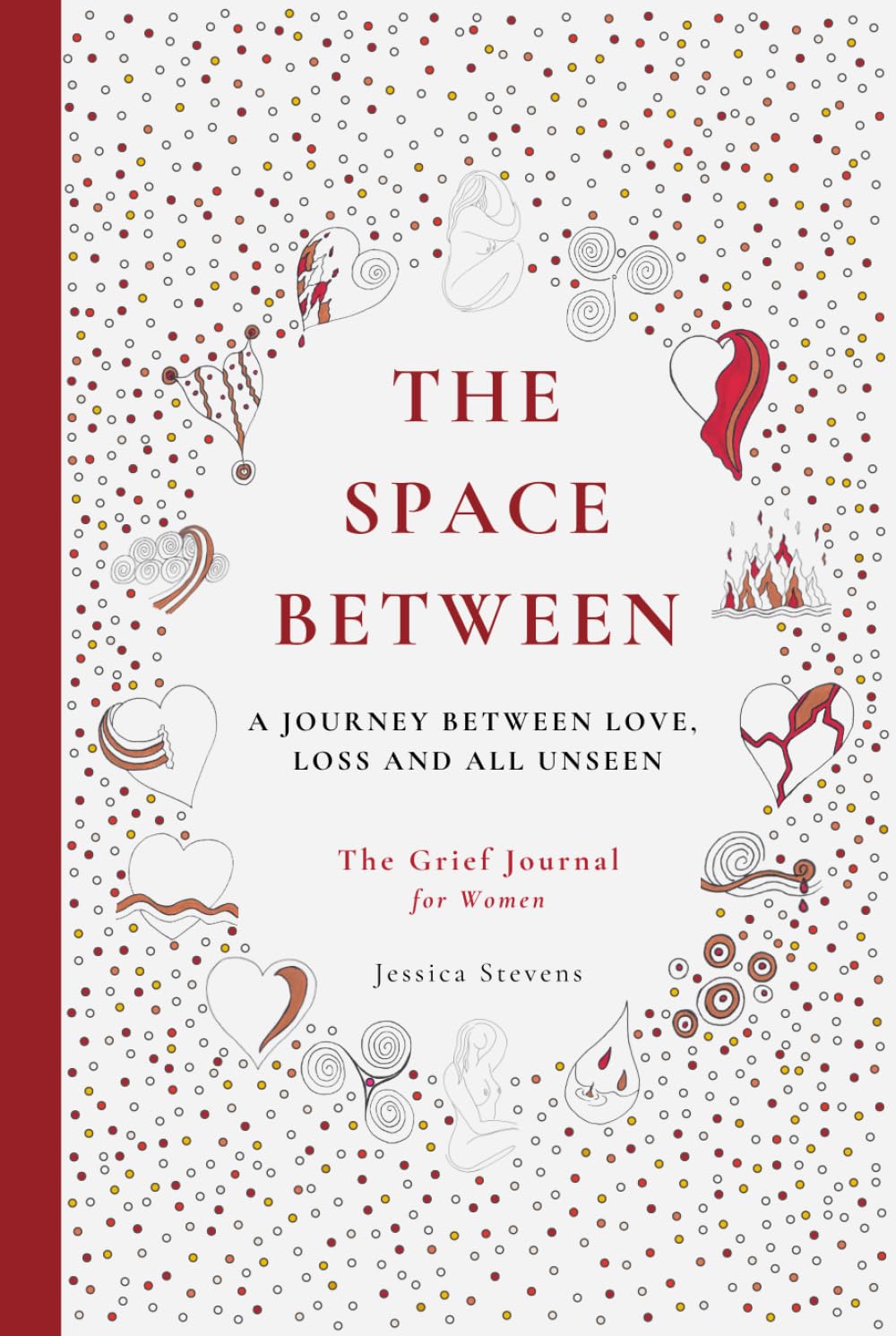 The Space Between: A Creative Grief Journal and Colouring Book for Healing, Reflection and Emotional Expression for Women