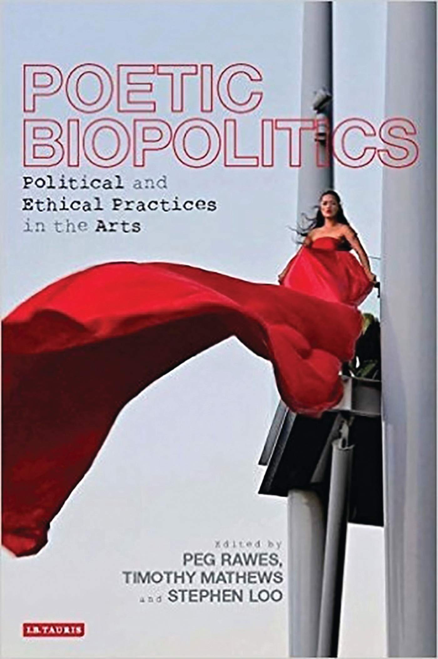Buy Poetic Biopolitics: Practices of Relation in Architecture and the Arts (International Library of Visual Culture) โ BookShops.in