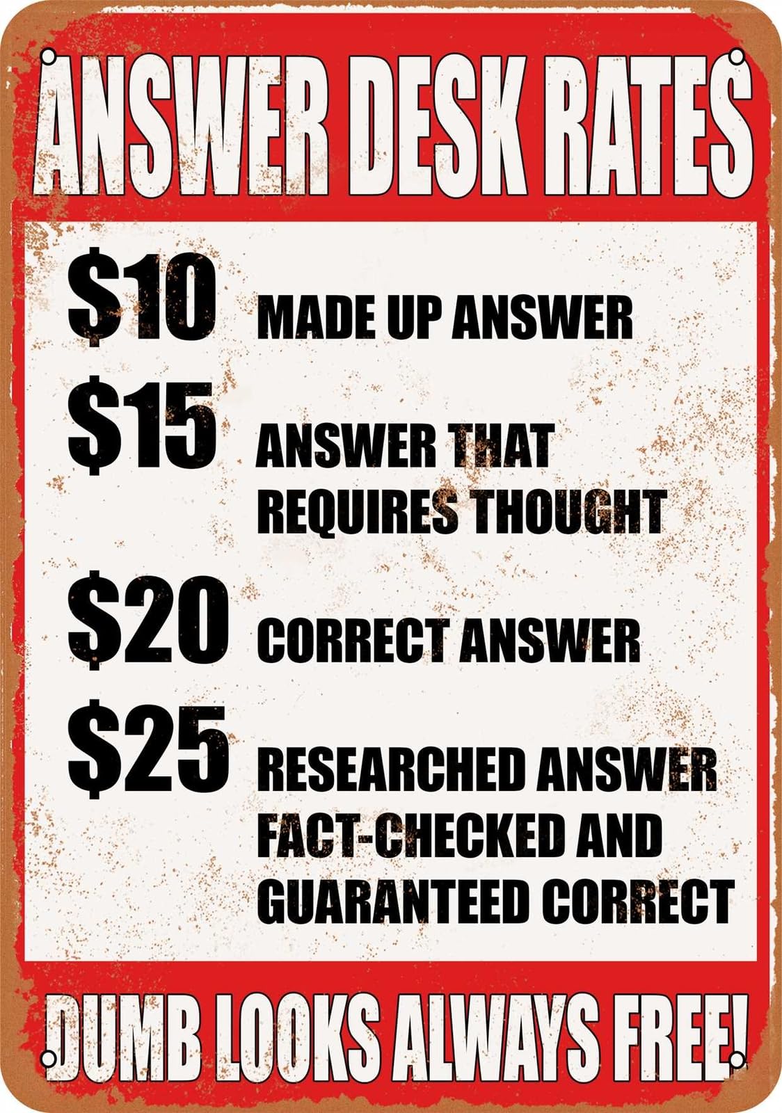 Miaomansenstore Metal Sign - Answer Desk Rates - Dumb Looks Always Free! - Vintage Look Home Decor