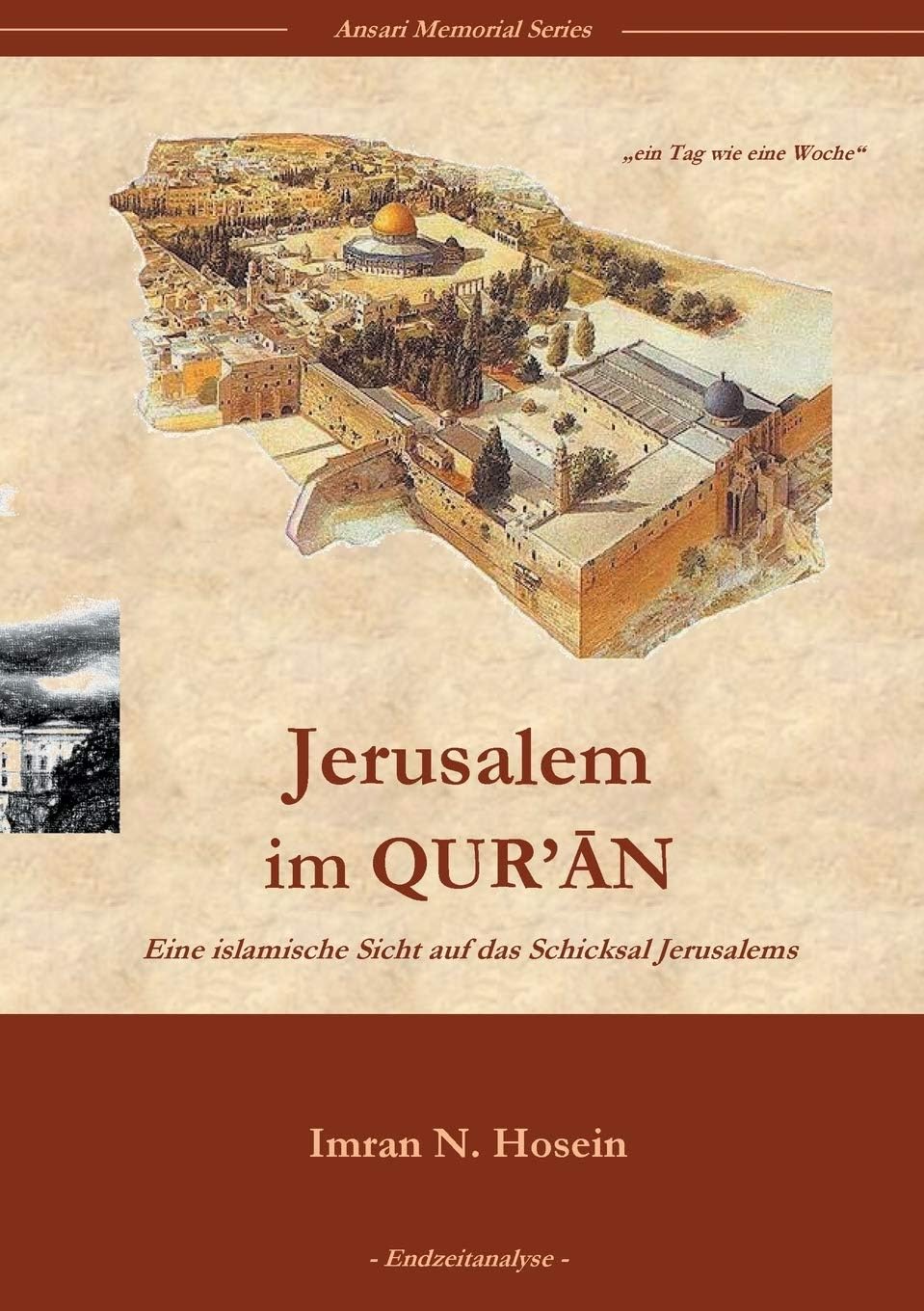 Jerusalem im Quran: Eine islamische Sicht auf das Schicksal Jerusalems (German Edition)