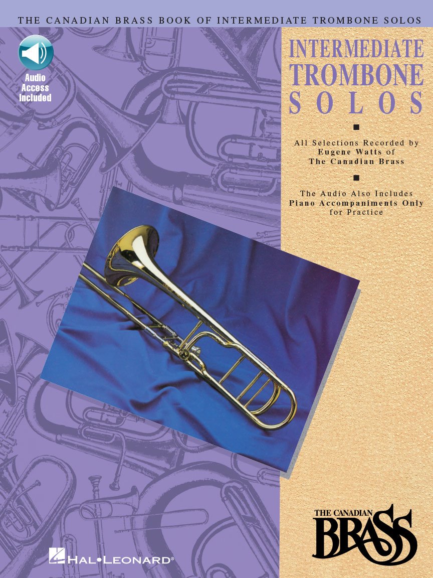 Canadian Brass Book of Intermediate Trombone Solos: with online audio of performances and accompaniments recorded by