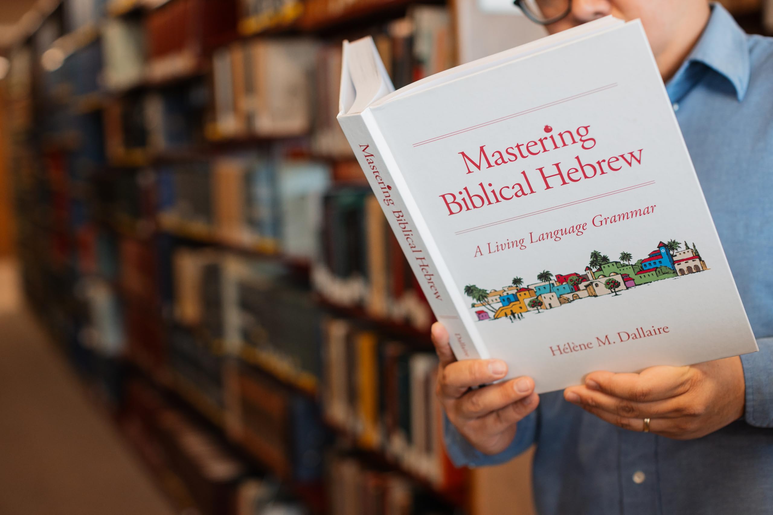 Mastering Biblical Hebrew: A Living Language Grammar