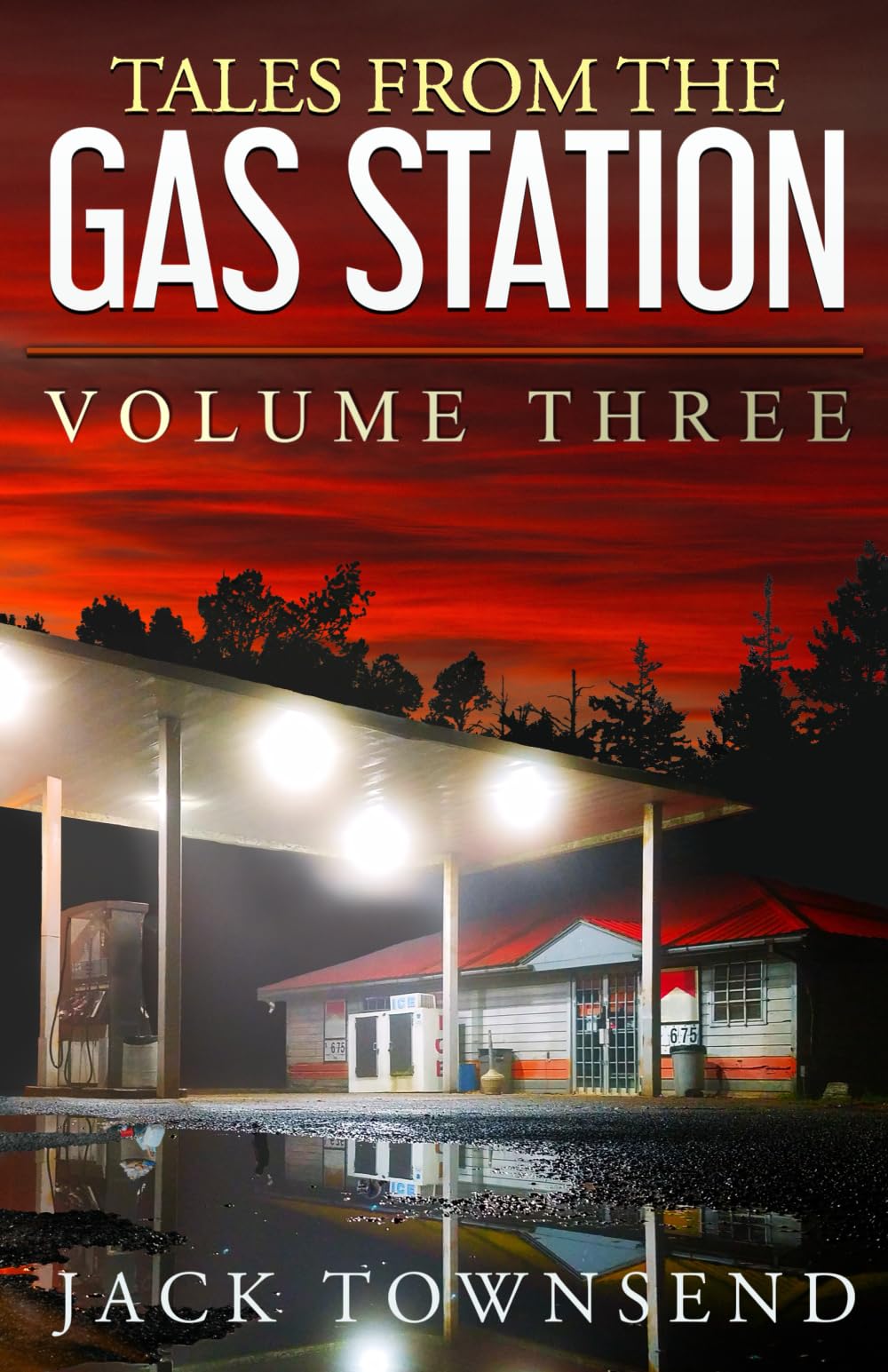 Tales from the Gas Station: Volume Three