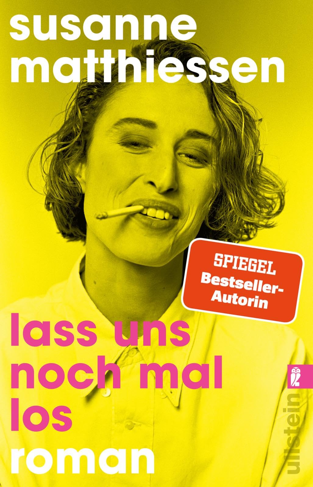 Lass uns noch mal los: Roman | Susanne Matthiessen erzählt von ihrer Generation - rasant, rebellisch und tiefschwarz komisch.