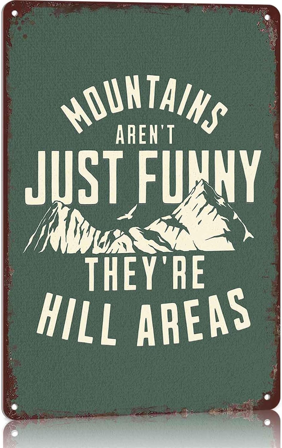 Funny Mountain Outdoor Pun Metal Sign Funny Wall Decor 8 x 12 Inch