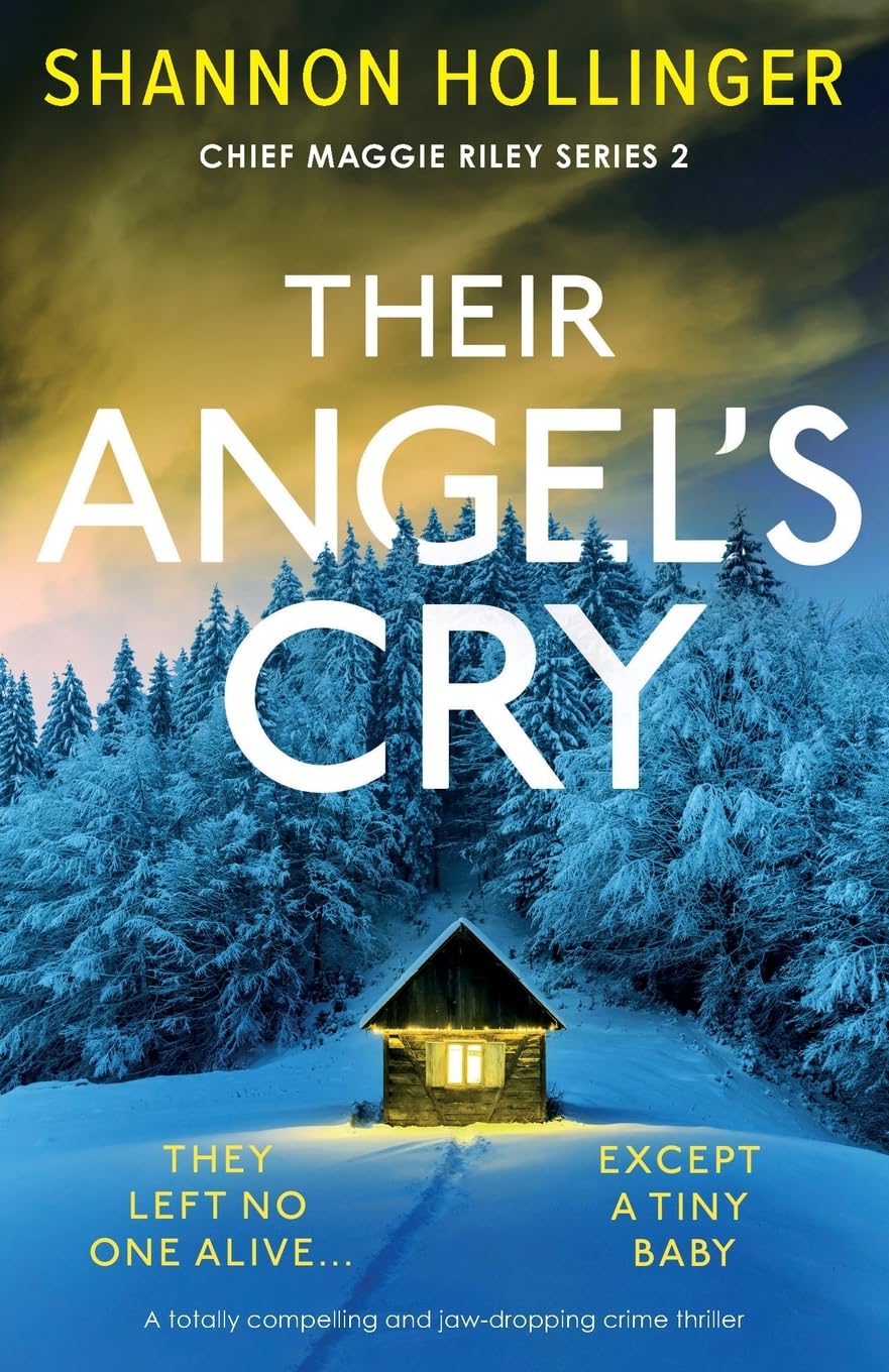 Their Angel's Cry: A totally compelling and jaw-dropping crime thriller: 2 (Chief Maggie Riley)