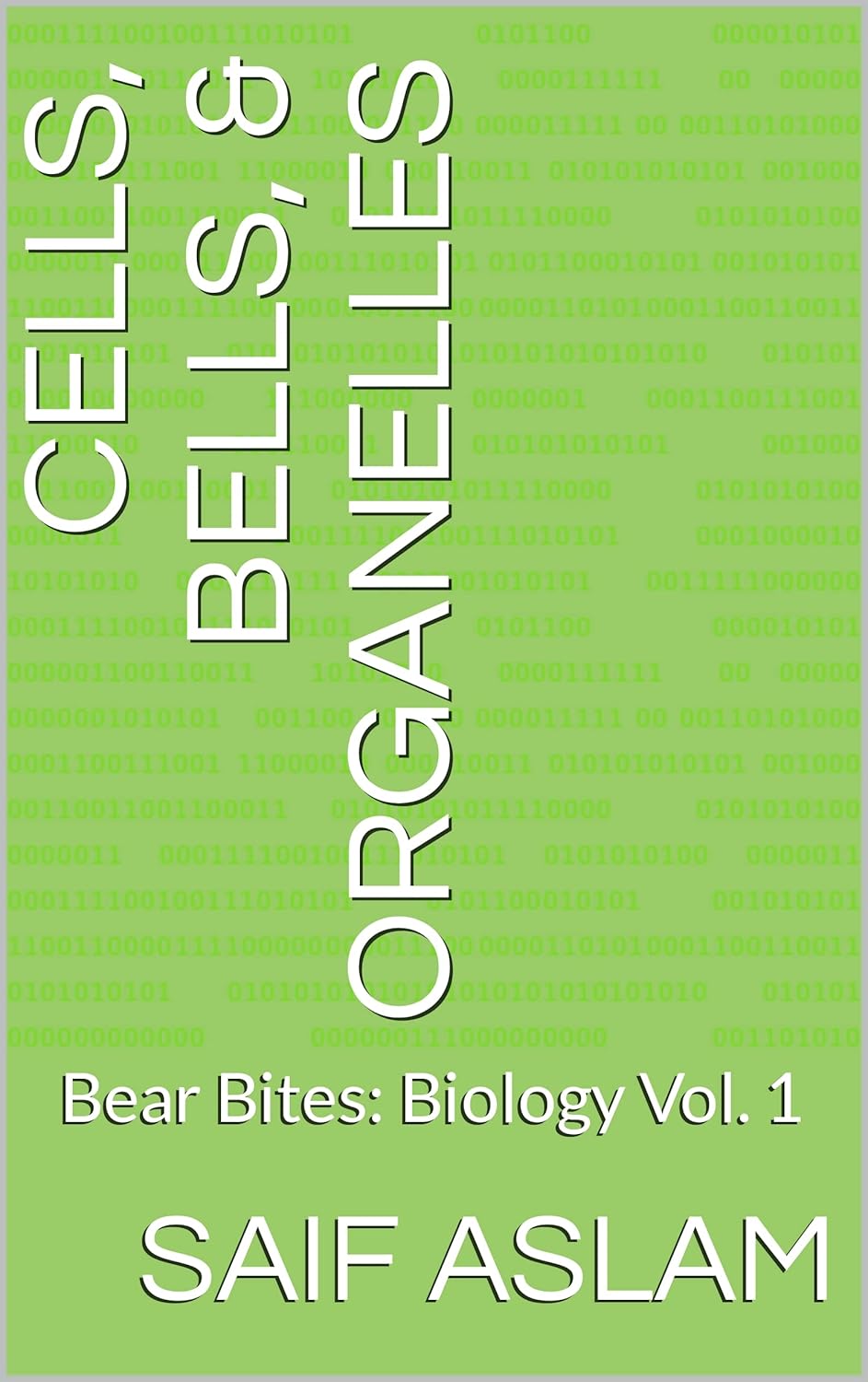 Cells, Bells, & Organelles Bear Bites Biology Vol. 1 Kindle edition
