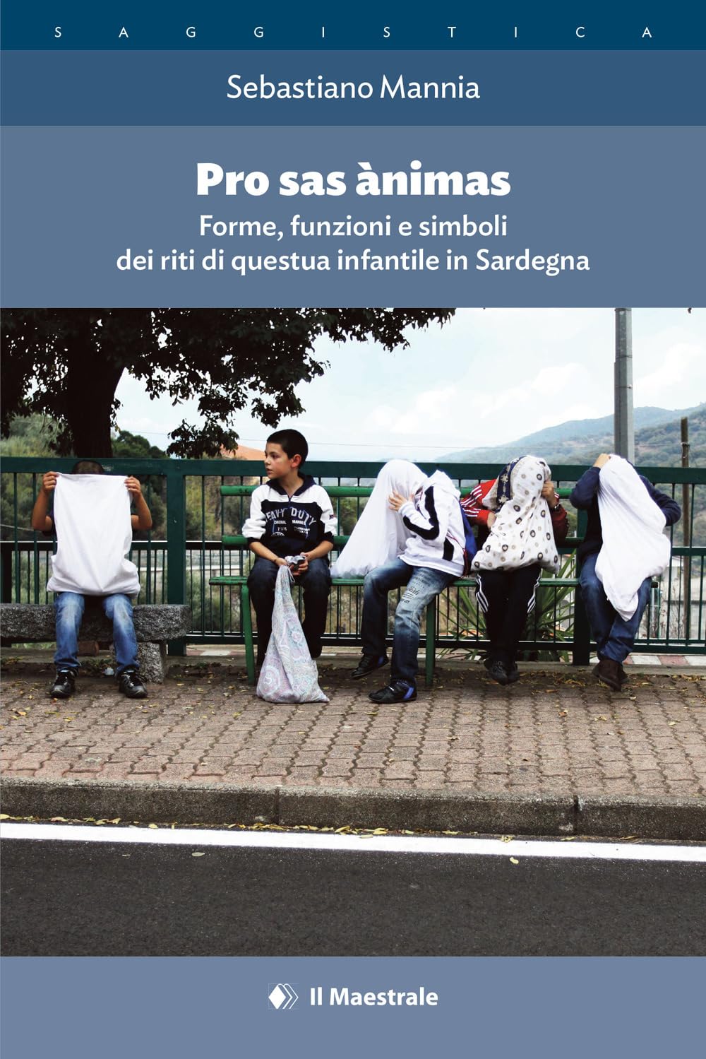 Pro Sas àNimas. Forme, Funzioni E Simboli Dei Riti Di Questua Infantile In Sardegna - 4