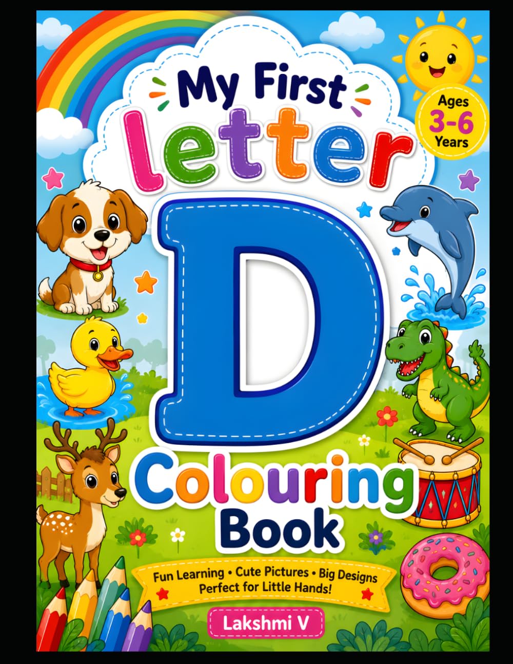 Alphabet D Coloring Book for Kids : Fun and Easy Letter D Learning Activity Book: A Fun Early Learning Coloring Book to Teach Letter D Recognition, ... and Preschoolers (A-Z Colouring Series)