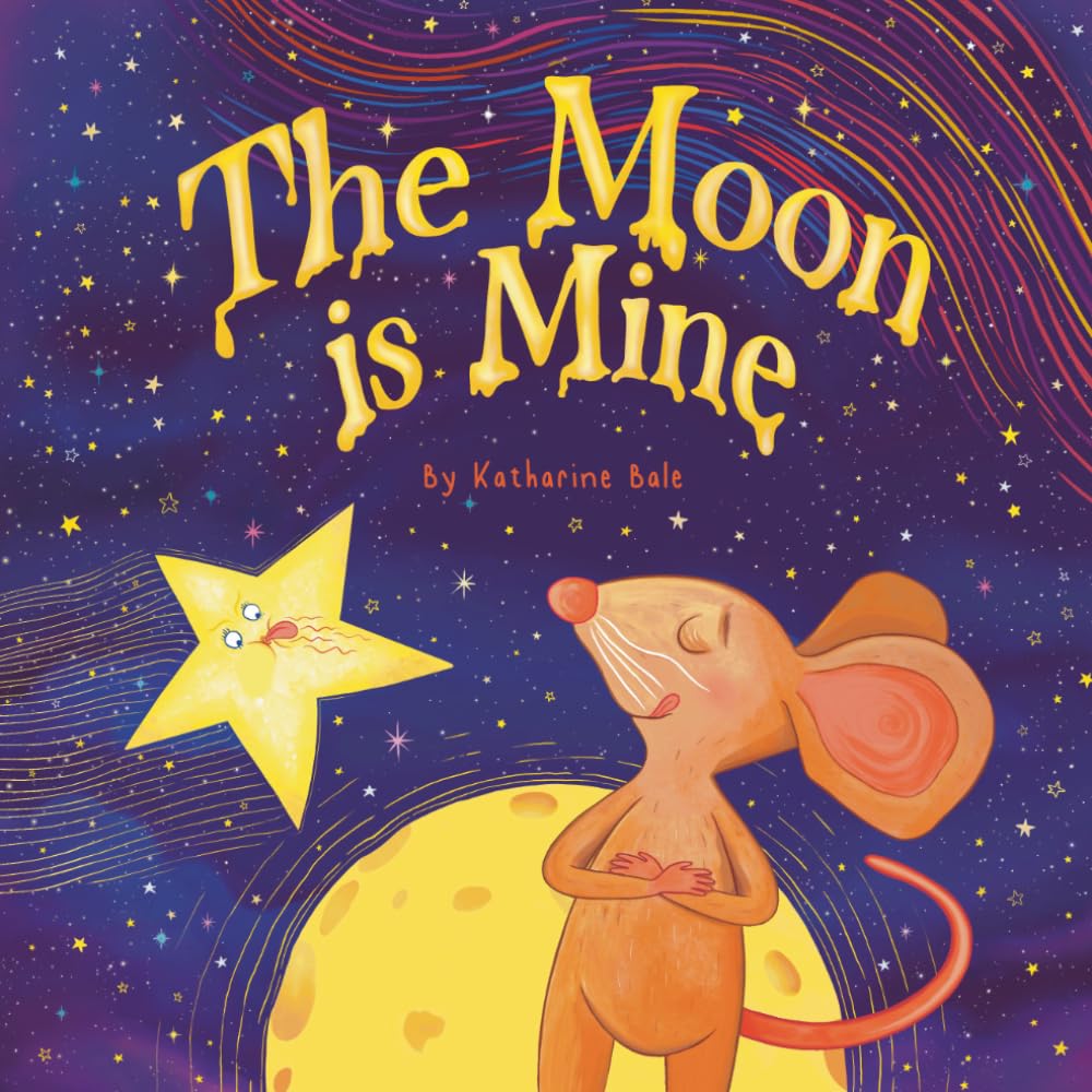 The Moon is Mine: A Funny Rhyming Picture Book About Sharing