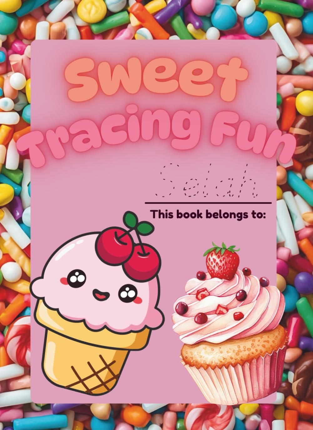 Sweet Tracing Fun: Customizable Children's Name Book