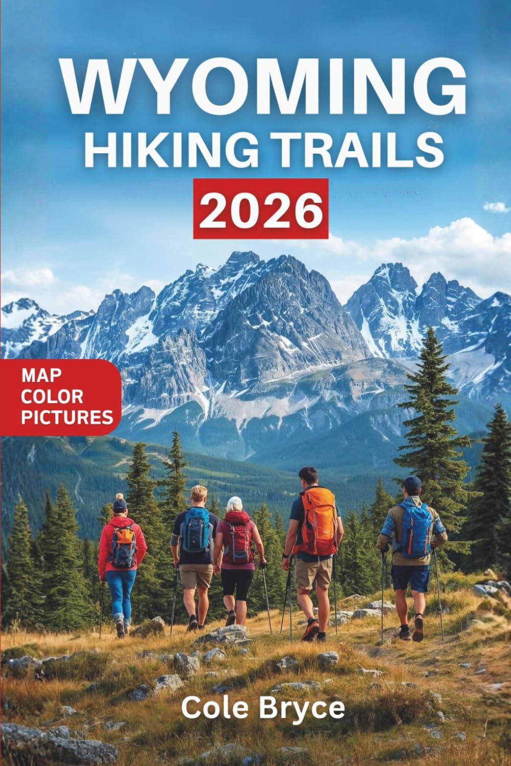 Wyoming Hiking Trails: Discover Epic Hikes, Waterfalls, Mountains, and National Parks in the Heart of the Wild West