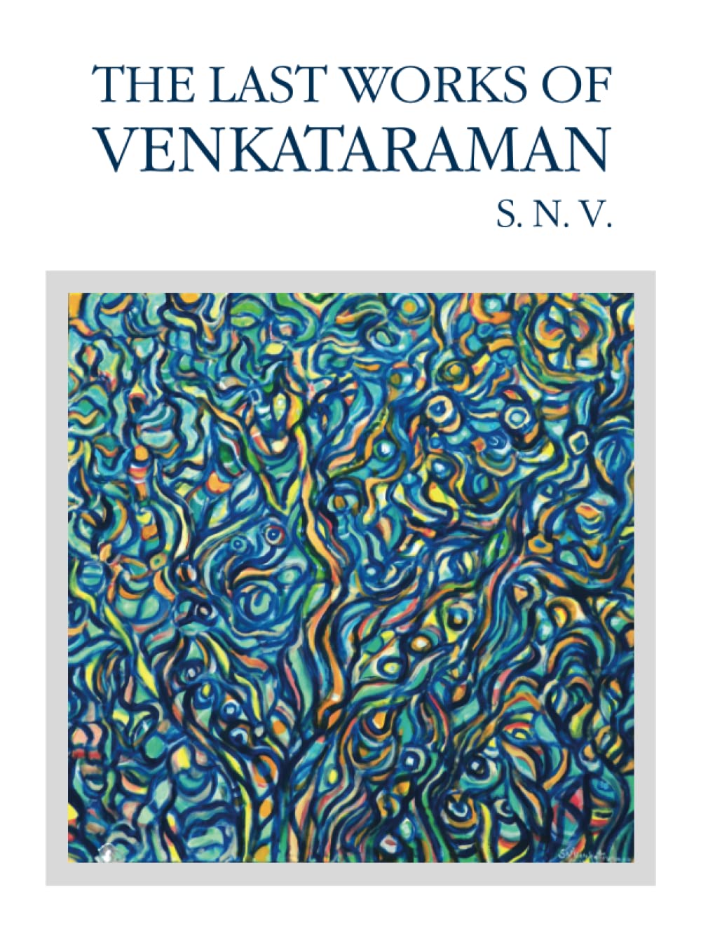 The Last Works of Venkataraman (S.N.V)