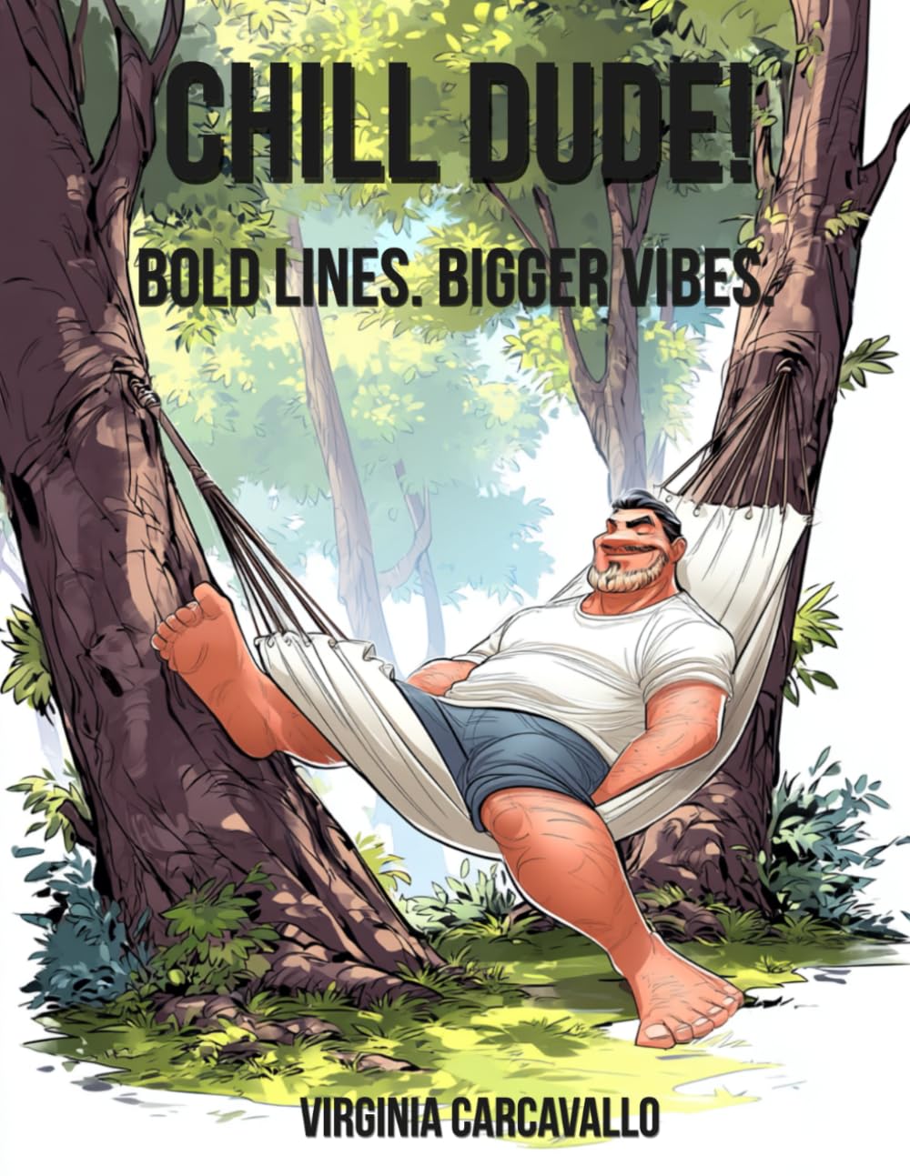 Chill Dude! Volume: 2: Bold Lines. Bigger Vibes.