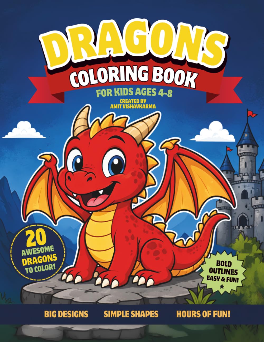 Dragons Coloring Book for Kids Ages 4–8: 20 Easy & Fun Dragon Coloring Pages with Bold Lines | Friendly Fantasy Dragons for Boys & Girls
