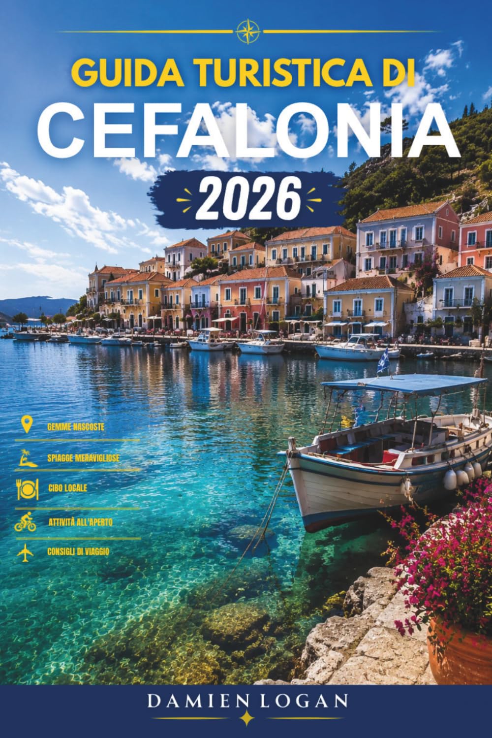 GUIDA TURISTICA DI CEFALONIA 2026: Isole, villaggi e percorsi nascosti