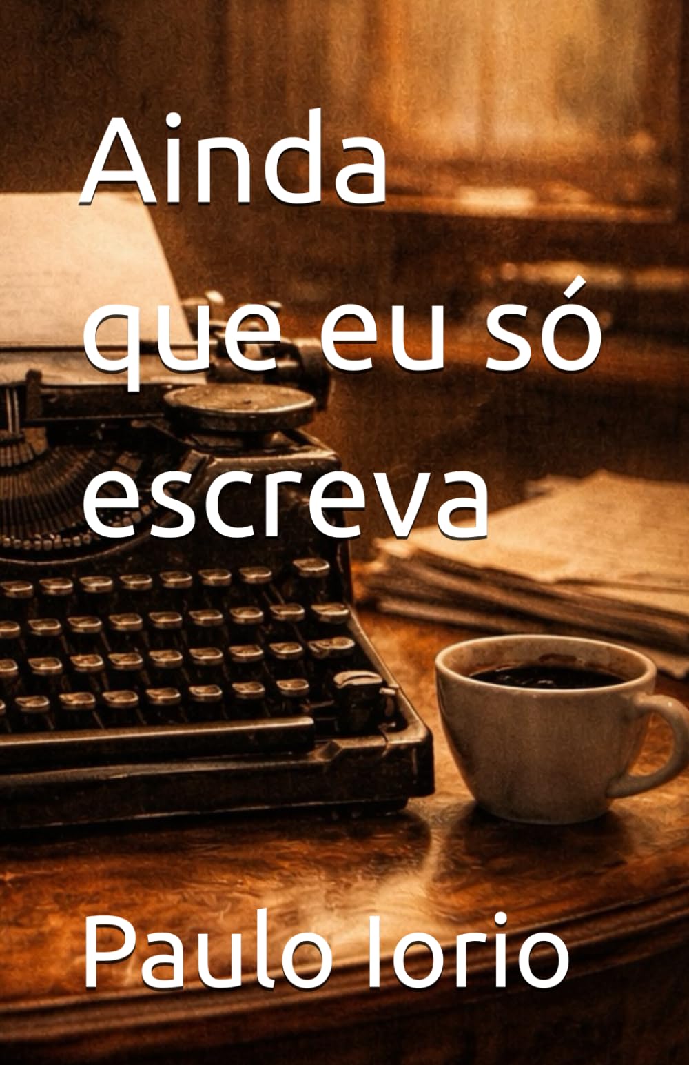 Ainda que eu só escreva: 1