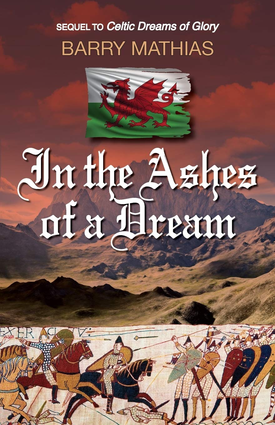 In the Ashes of a Dream: Sequel to Celtic Dreams of Glory: 2